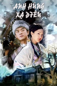 Anh Hùng Xạ Điêu (2003) | The Legend of Condor Heroes (2003) Anh Hùng Xạ Điêu (2003) | The Legend of Condor Heroes (2003)