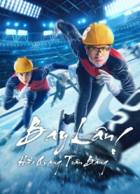 Bay Lên! Hào Quang Trên Băng | Fly!Skating Star (2022) Bay Lên! Hào Quang Trên Băng | Fly!Skating Star (2022)
