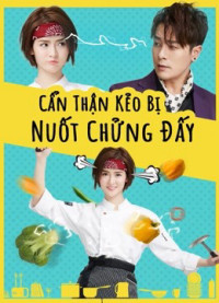 Cẩn Thận Kẻo Bị Nuốt Chửng Đấy | Delicious Lovers (2018) Cẩn Thận Kẻo Bị Nuốt Chửng Đấy | Delicious Lovers (2018)