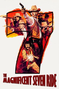 Chuyến Phiêu Lưu Của Bảy Tay Súng | The Magnificent Seven Ride! (1972) Chuyến Phiêu Lưu Của Bảy Tay Súng | The Magnificent Seven Ride! (1972)