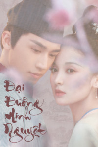 Đại Đường Minh Nguyệt (Phong Nguyệt Nghê Thường) | Weaving a Tale of Love (2021) Đại Đường Minh Nguyệt (Phong Nguyệt Nghê Thường) | Weaving a Tale of Love (2021)