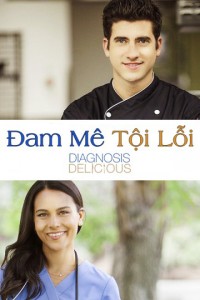 Đam Mê Tội Lỗi | Diagnosis Delicious (2016) Đam Mê Tội Lỗi | Diagnosis Delicious (2016)