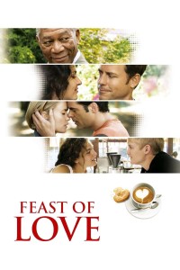 Feast of Love | Feast of Love (2007) Feast of Love | Feast of Love (2007)