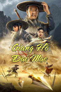 Giang Hồ Đại Mạc | Desert Legend (2020) Giang Hồ Đại Mạc | Desert Legend (2020)
