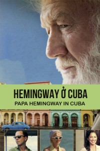 Hemingway ở Cuba | Papa Hemingway In Cuba (2015) Hemingway ở Cuba | Papa Hemingway In Cuba (2015)