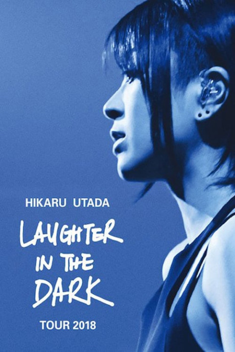 Hikaru Utada: Laughter in the Dark Tour 2018 | Hikaru Utada: Laughter in the Dark Tour 2018 (2019) Hikaru Utada: Laughter in the Dark Tour 2018 | Hikaru Utada: Laughter in the Dark Tour 2018 (2019)