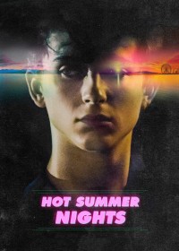 Hot Summer Nights | Hot Summer Nights (2017) Hot Summer Nights | Hot Summer Nights (2017)