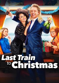 Last Train to Christmas | Last Train to Christmas (2021) Last Train to Christmas | Last Train to Christmas (2021)