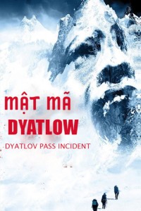 Mật Mã Dyatlow | The Dyatlov Pass Incident (2013) Mật Mã Dyatlow | The Dyatlov Pass Incident (2013)