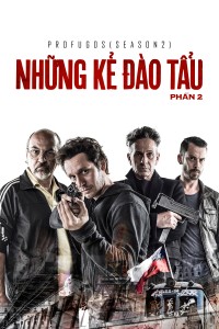 Những Kẻ Đào Tẩu - Phần 2 | Profugos - Season 2 (2013) Những Kẻ Đào Tẩu - Phần 2 | Profugos - Season 2 (2013)