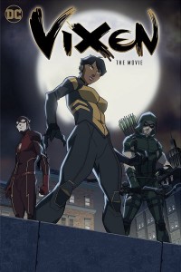 Nữ Siêu Anh Hùng Vixen | Vixen: The Movie (2017) Nữ Siêu Anh Hùng Vixen | Vixen: The Movie (2017)