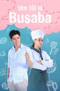 Tên Tôi Là Busaba | My Name Is Busaba (2020) Tên Tôi Là Busaba | My Name Is Busaba (2020)