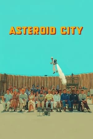 Thành Phố Thiên Thạch | Asteroid City (2023)