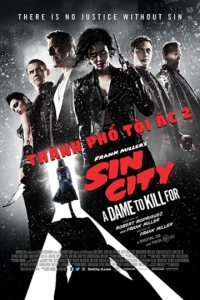 Thành Phố Tội Ác 2 | Sin City: A Dame to Kill for (2014) Thành Phố Tội Ác 2 | Sin City: A Dame to Kill for (2014)