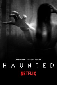 Trải nghiệm ma quái (Phần 1) | Haunted (Season 1) (2018) Trải nghiệm ma quái (Phần 1) | Haunted (Season 1) (2018)