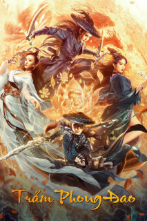 Trảm Phong Đao | The Blade Of Wind (2020) Trảm Phong Đao | The Blade Of Wind (2020)