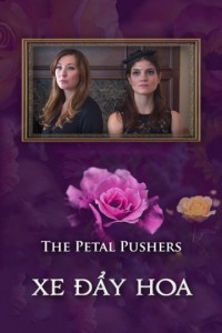 Xe Đẩy Hoa | Petal Pushers (2019) Xe Đẩy Hoa | Petal Pushers (2019)